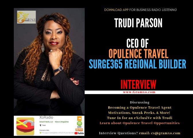 CEO Trudi Parson Opulence Travel - XclusiV Nests LLC's Entrepreneur XoRadio