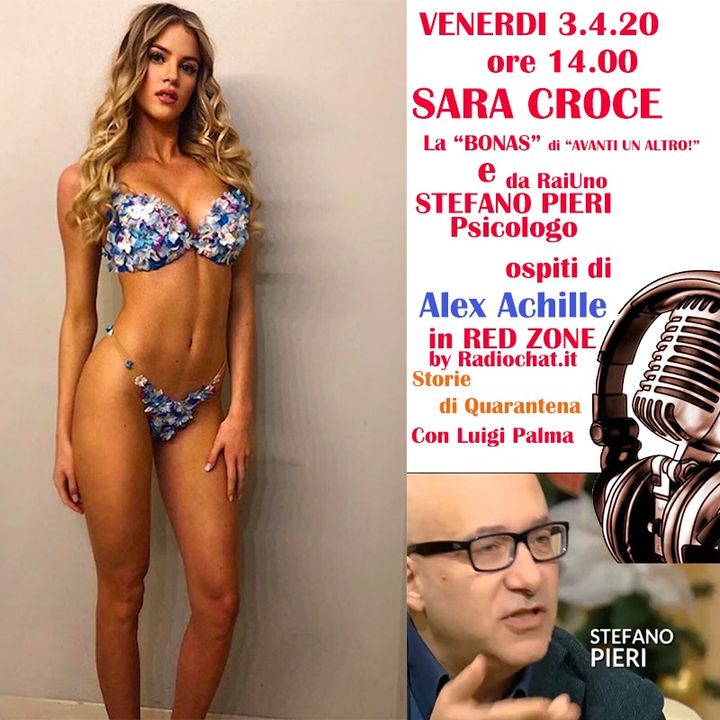 Sara Croce "La Bonas" di Avanti un Altro" e Stefano Pieri, Psicologo di RaiUno ospiti di RED ZONE by Radiochat.it