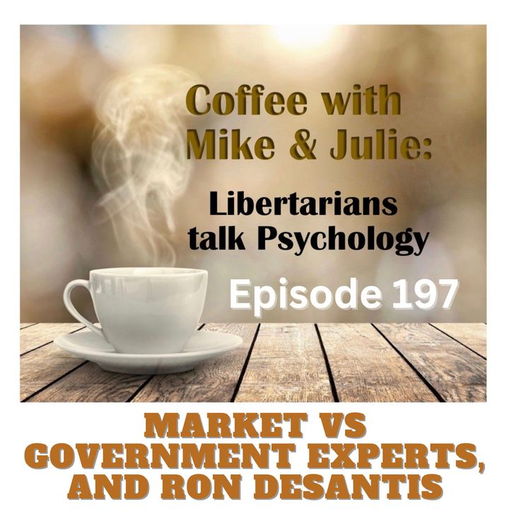 Market vs Government Experts, and Ron DeSantis (ep. 197)