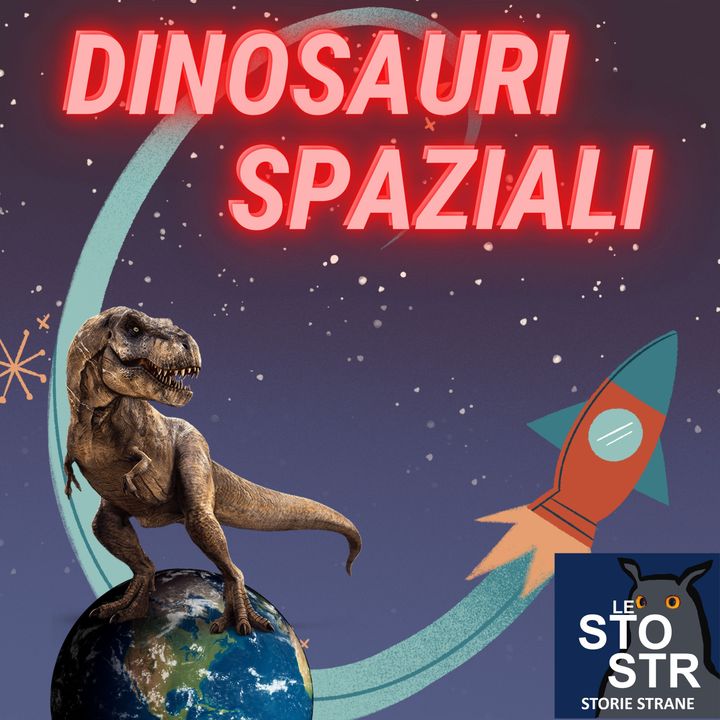 17 - Dinosauri spaziali