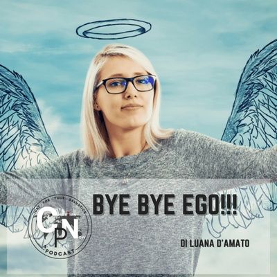 #27 Bye bye ego!!! (di Luana D'Amato)