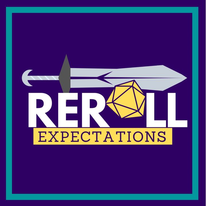 Reroll Expectations: Secrets: Ep 6 - "A Little More Violent"