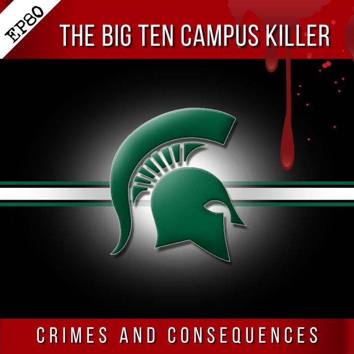 EP80: The Big Ten Campus Killer