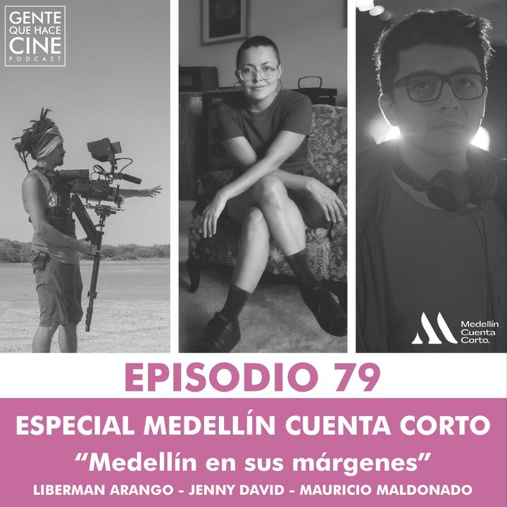 EP79:  Especial Medellín Cuenta Corto: MEDELLÍN EN SUS MÁRGENES