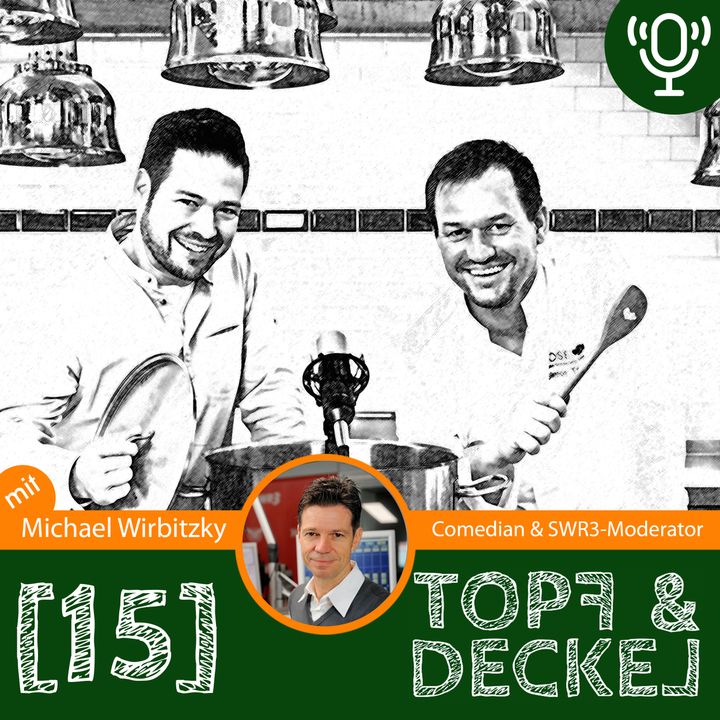 Topf & Deckel Folge 15 mit Michael Wirbitzky