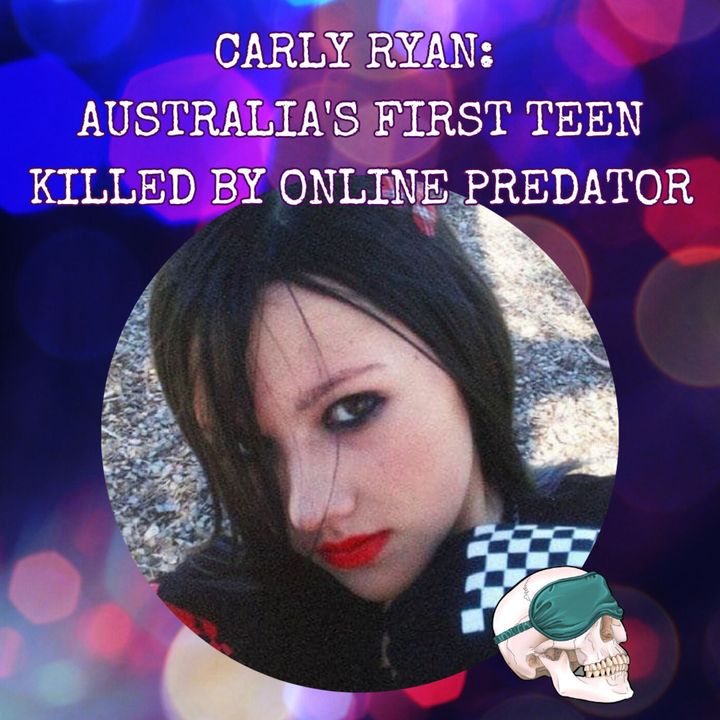 Carly Ryan: Australia's First Teen Killed by an Online Predator
