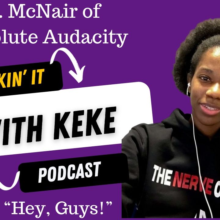 Episode #19- Hey Guys w/ J. McNair of Absolute Audacity Podcast