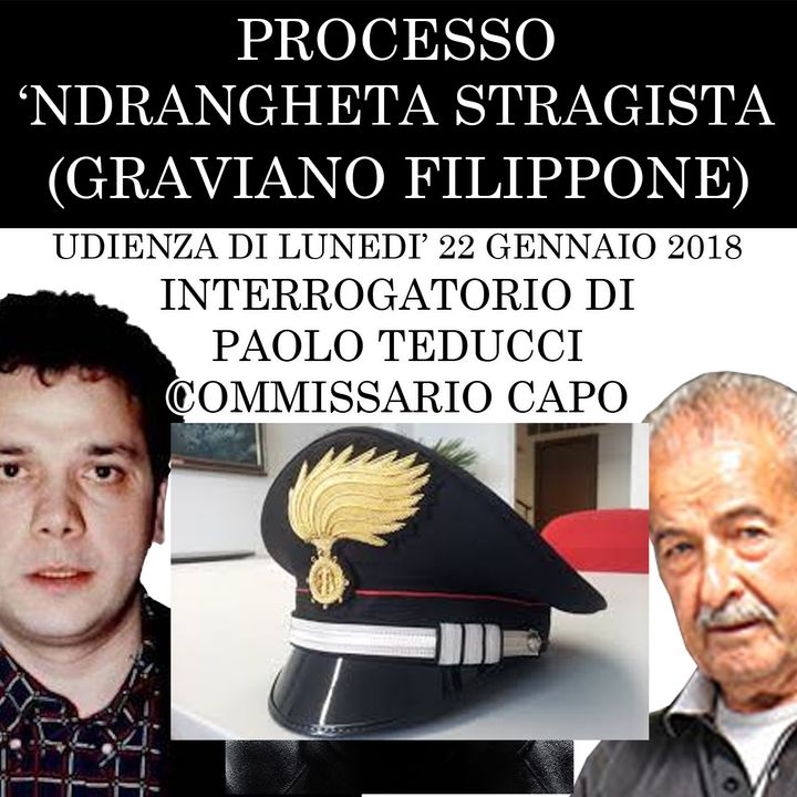 026) Interrogatorio di Paolo Teducci commissario capo processo Ndrangheta Stragista lunedì 22 gennaio 2018