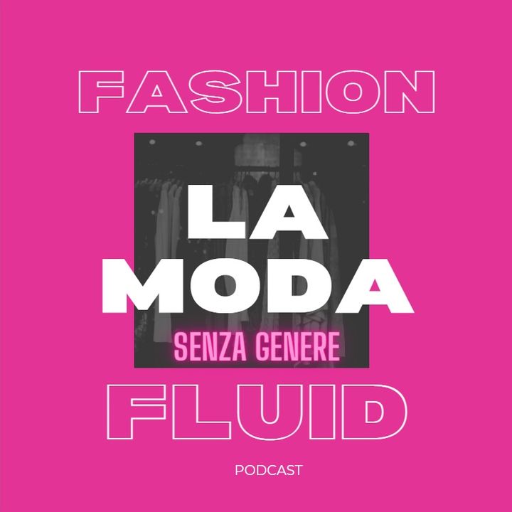 Fashion fluid - La moda senza genere