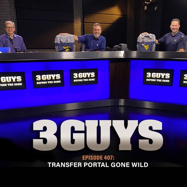 Three Guys Before The Game - Transfer Portal Gone Wild (Episode 407)
