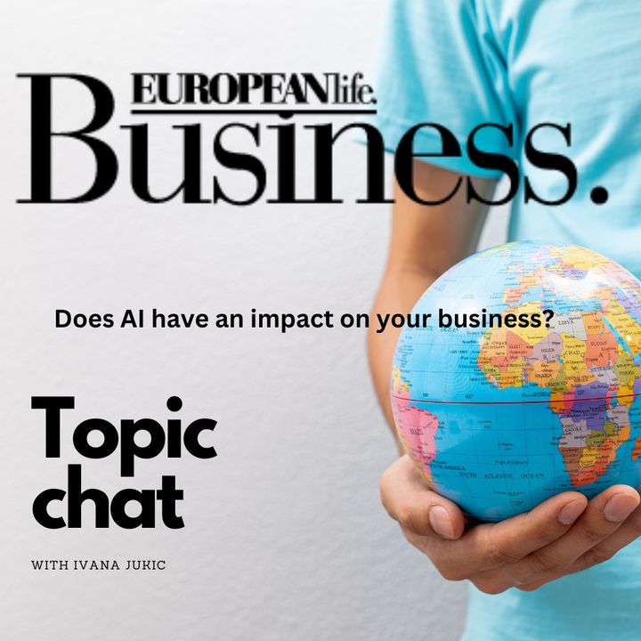 Does AI has an impact on your business? with Ivana Jukic: May 08 2023