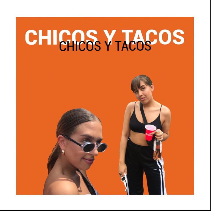 CHICOS Y TACOS