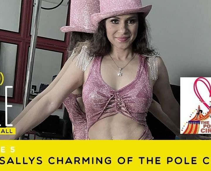 Interview with Pole Dancer Sallys Charming, The Creator of the Pole Circus