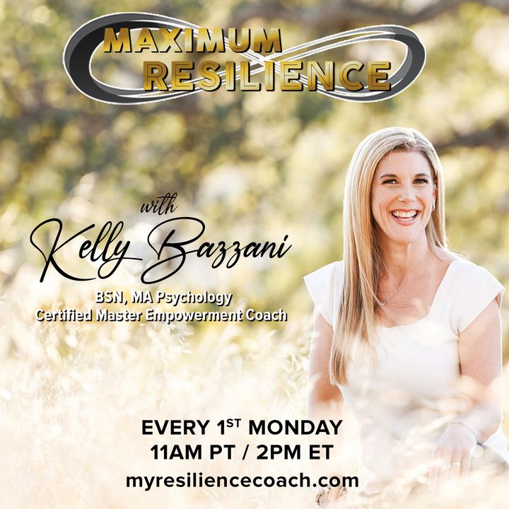 Maximum Resilience with Kelly Bazzani