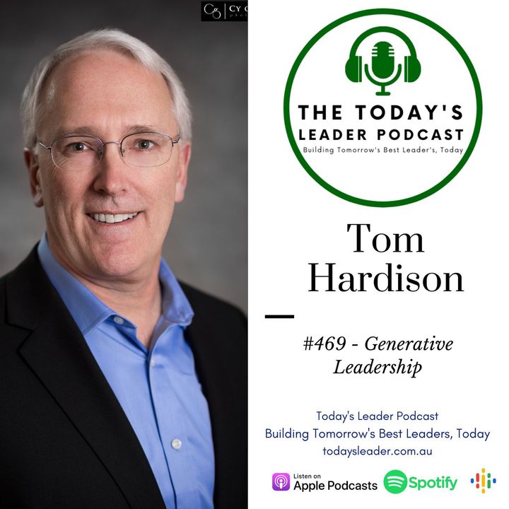 469 Tom Hardison - Generative Leadership