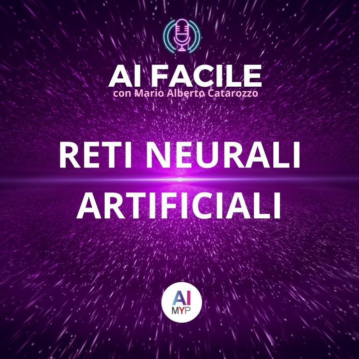 Reti neurali artificiali | AI Facile con Mario Alberto Catarozzo