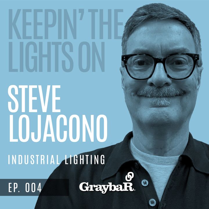 Shedding Light On Industrial Lighting w Steve LoJacono