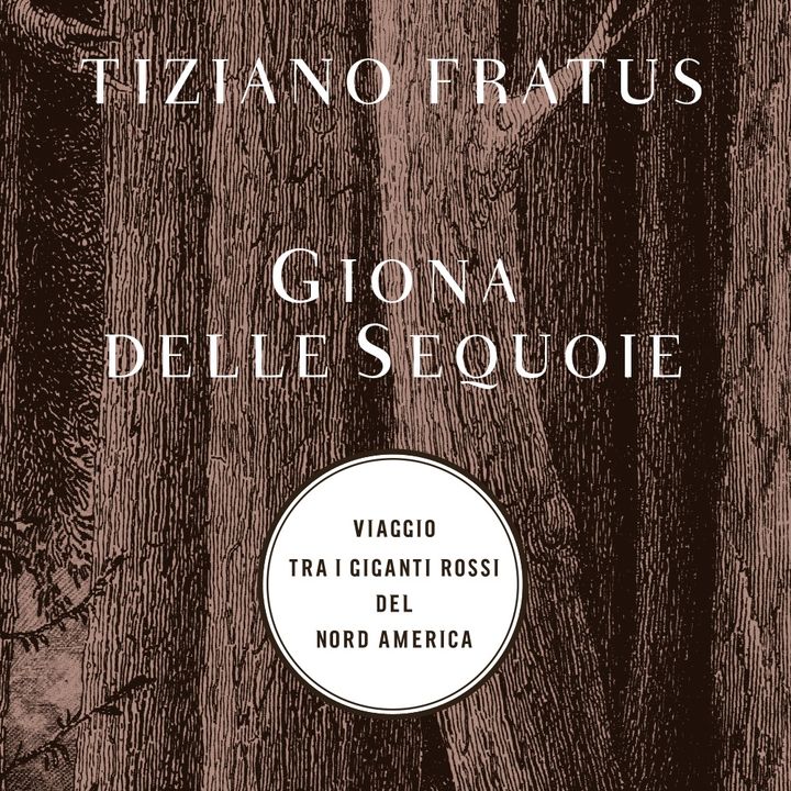 Tiziano Fratus "Giona delle sequoie"