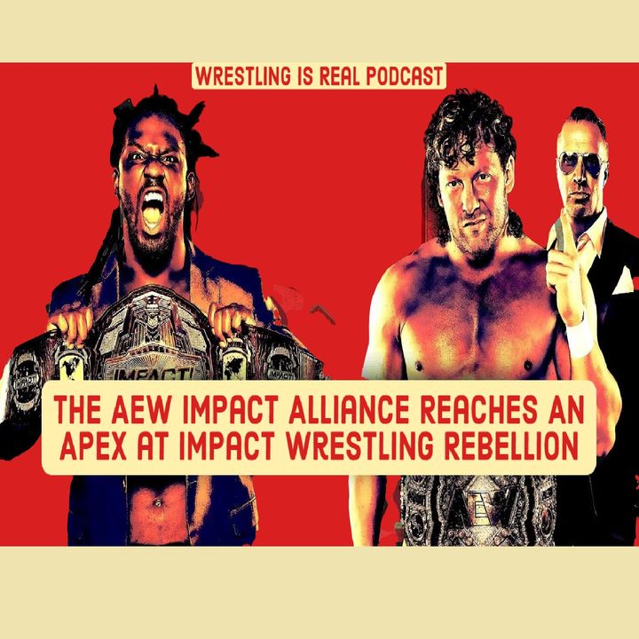 The AEW Impact Alliance Reaches An Apex at Impact Wrestling Rebellion KOP042321-608