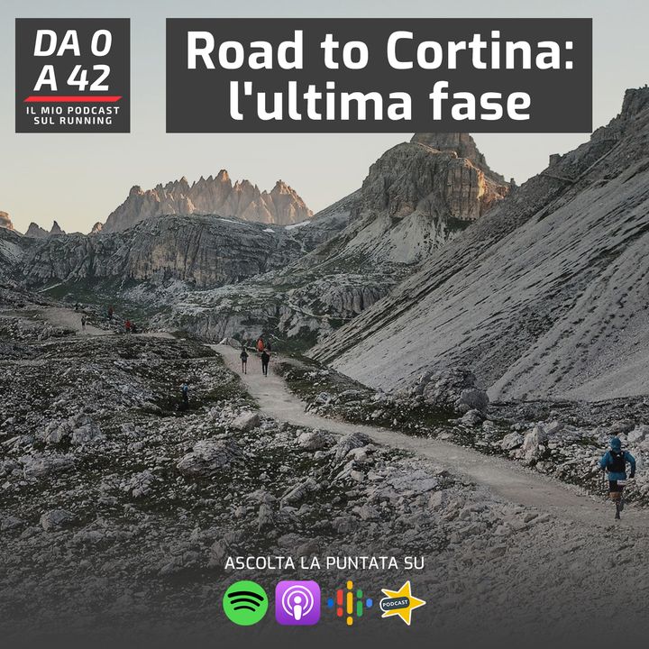 Road to Cortina Trail: l'ultima fase