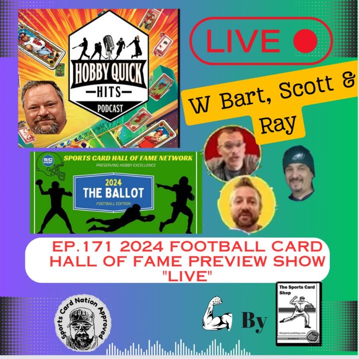 Hobby Quick Hits Ep.171 Football Card HOF Preview w/ Ray,Bart & Scott