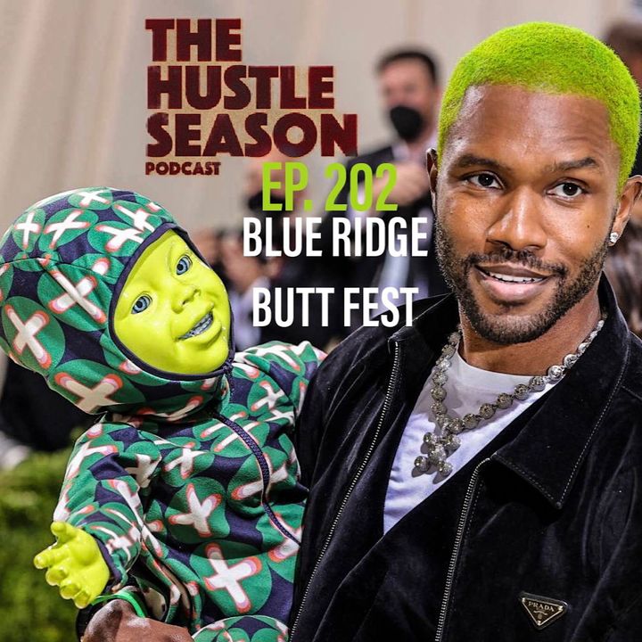 The Hustle Season: Ep. 202 Blue Ridge Butt Fest