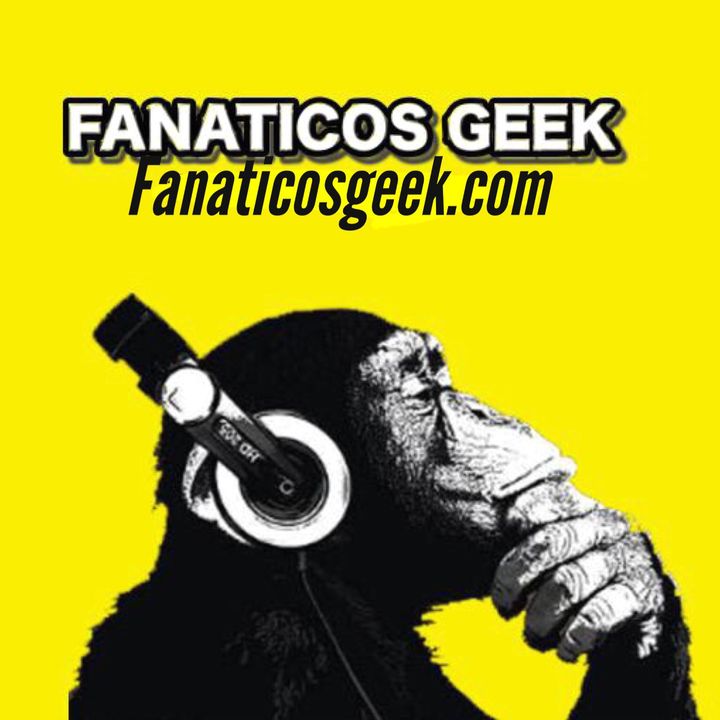 Podcast Fanáticos Geek