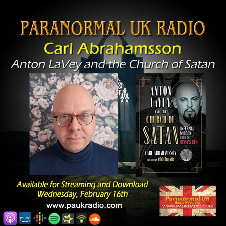 Paranormal UK Radio Show - Carl Abrahamsson: Anton LeVey and the Church of Satan