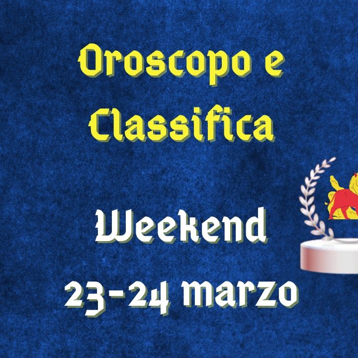 Oroscopo e classifica del weekend 23-24 marzo 2024: doveri per il segno del Toro