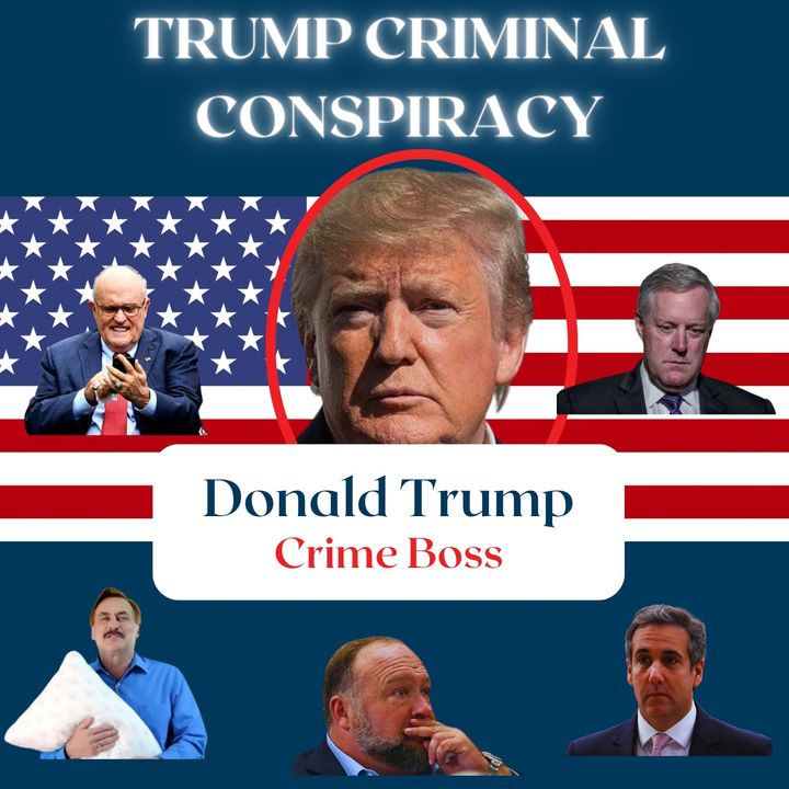 Trump Criminal Conspiracy