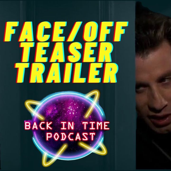 Episode 261 Face/Off Teaser Trailer