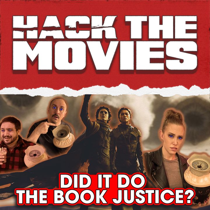 Does Dune Part 2 Do The Book Justice - Hack The Movies (#276)