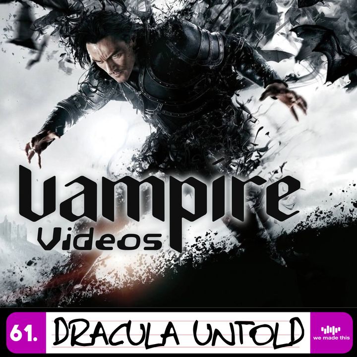 61. Dracula Untold (2014) with Dee Molumby