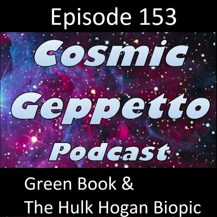Episode 153 - Green Book & The Hulk Hogan Biopic