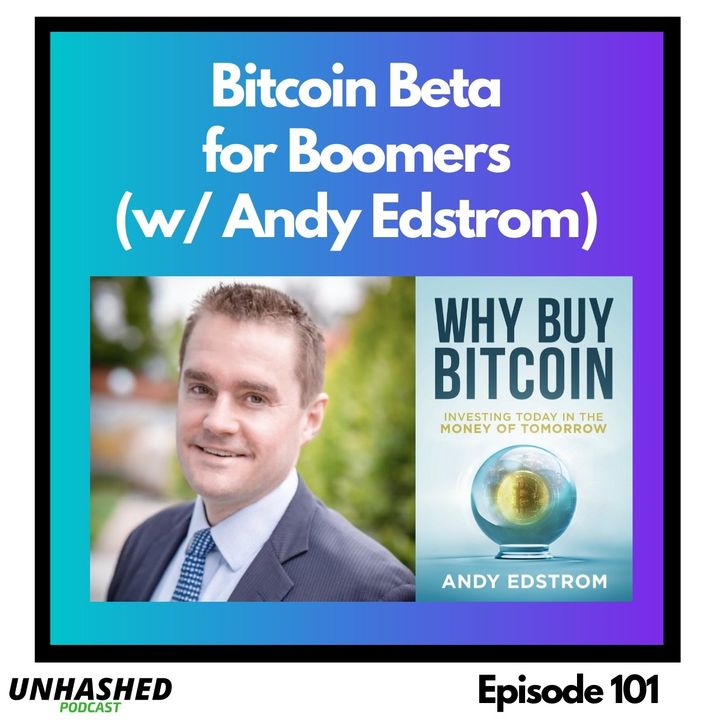 Bitcoin Beta for Boomers (w/ Andy Edstrom)