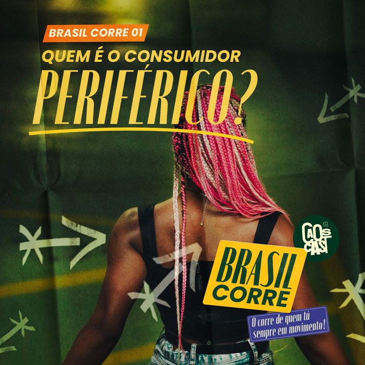 Brasil Corre #01: Quem é o consumidor periférico?