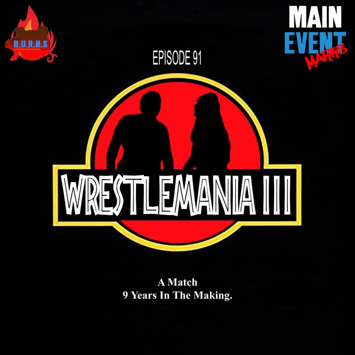 Episode 91: WWF WrestleMania III