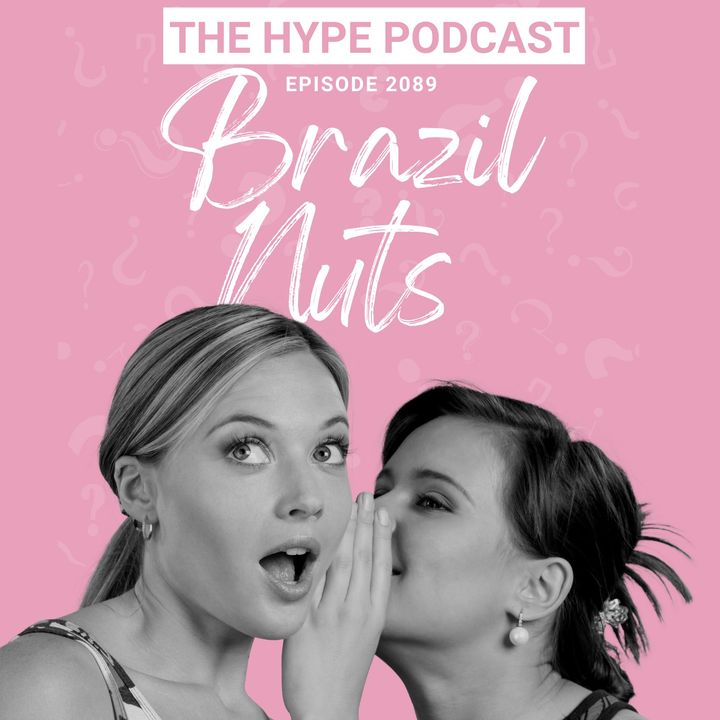 The Podcast Episode 2089 Brazil Nuts