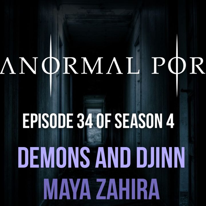 Maya Zahira on Paranormal Portal Radio Sharing Her Personal Encounters with Demons, Djinn, and Spirits