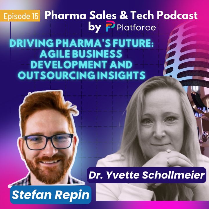 Ep.15: Driving Pharma's Future: Agile Business Development and Outsourcing Insights