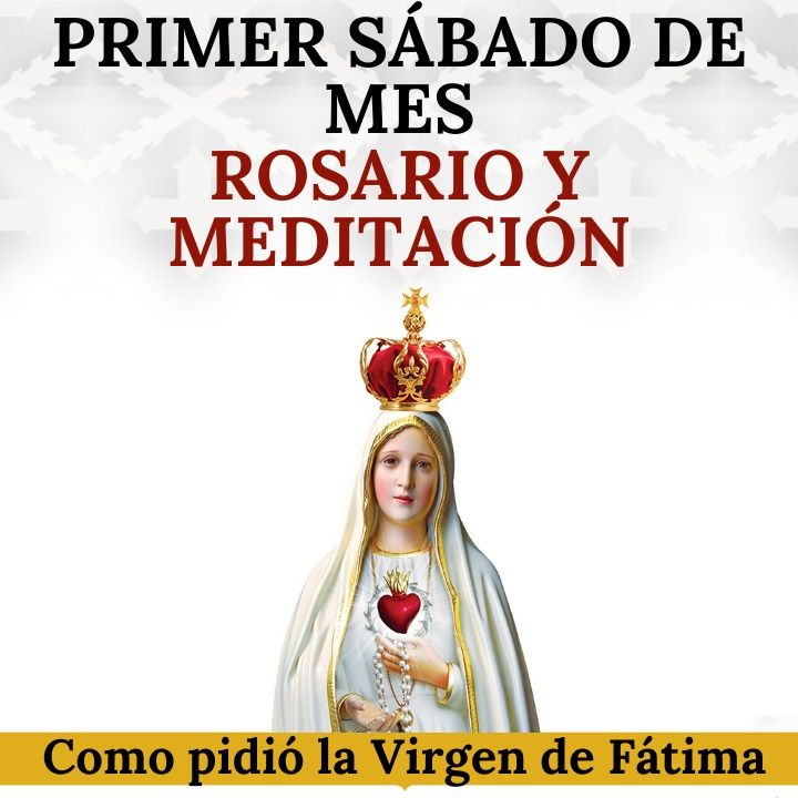 Santo Rosario de Primer Sábado de Mes en reparación al  Inmaculado Corazón de María.