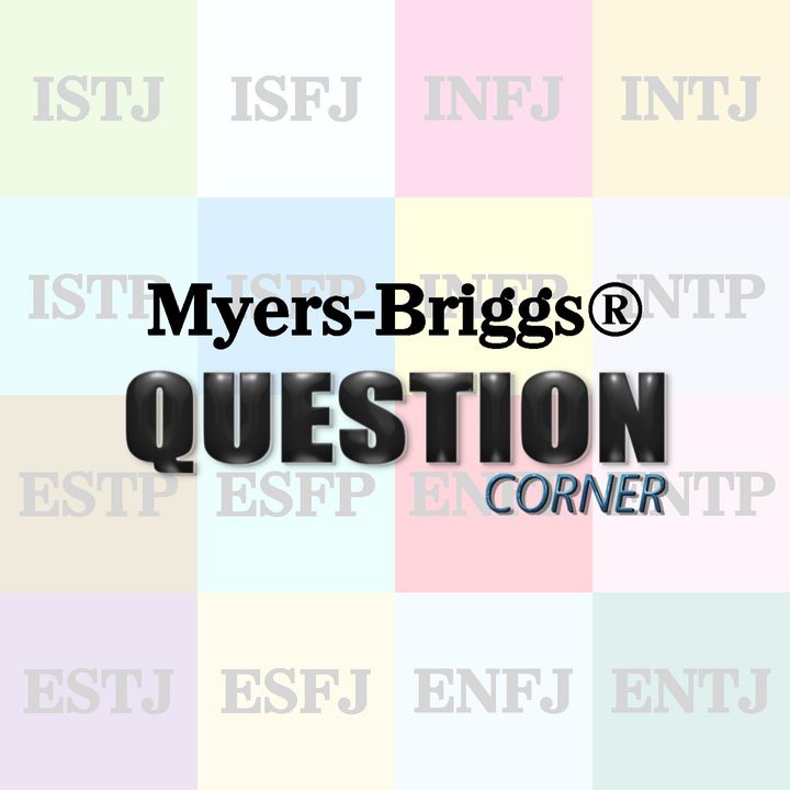 Myers-Briggs® Question Corner