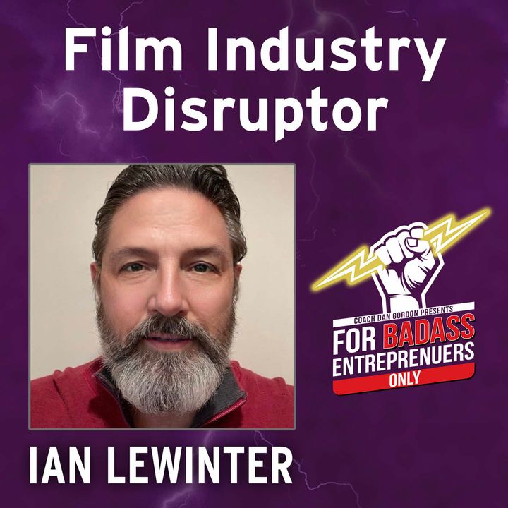 Episode 10: Disrupting Hollywood by Bringing Blockchain to Movie Making -  Ian LeWinter
