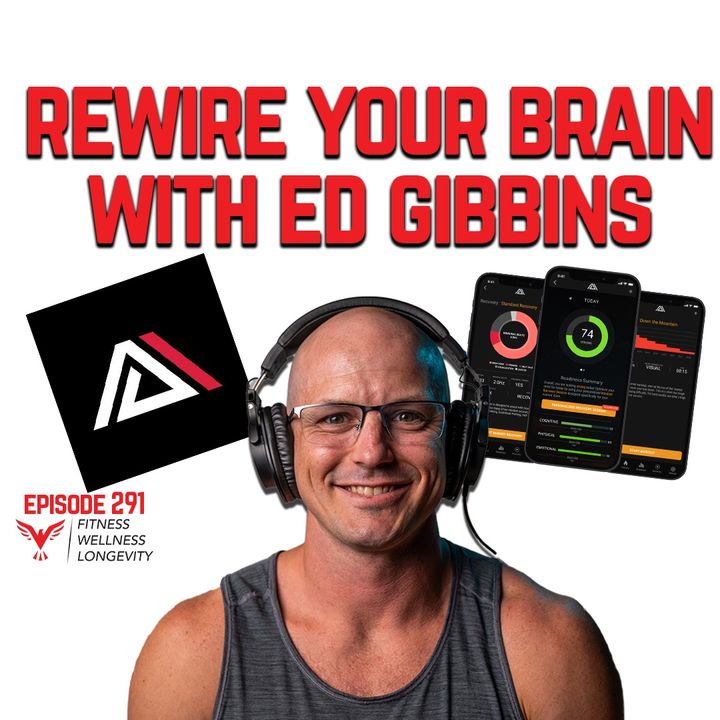 Episode 291: Rewire Your Brain for Success With Ed Gibbins