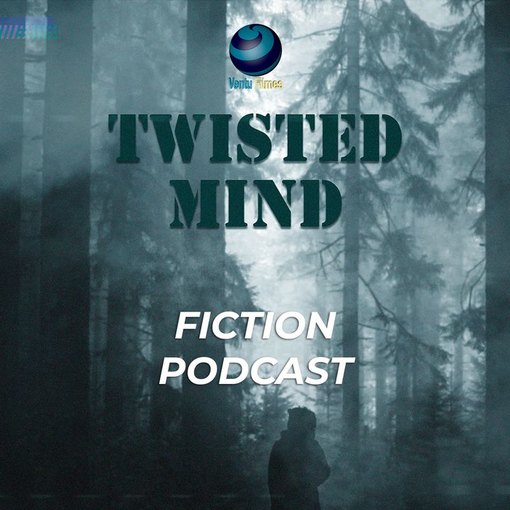 Twisted Mind - Fiction Podcast