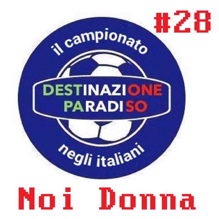 #28 - Noi Donna