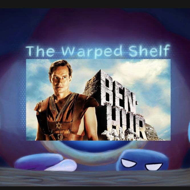 The Warped Shelf - Ben-Hur (AFI Top 100 #100))