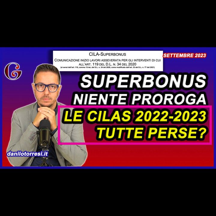 MANCATA PROROGA Superbonus 110 e cessione del credito 2024 ultime notizie: conseguenze sulle CILAS