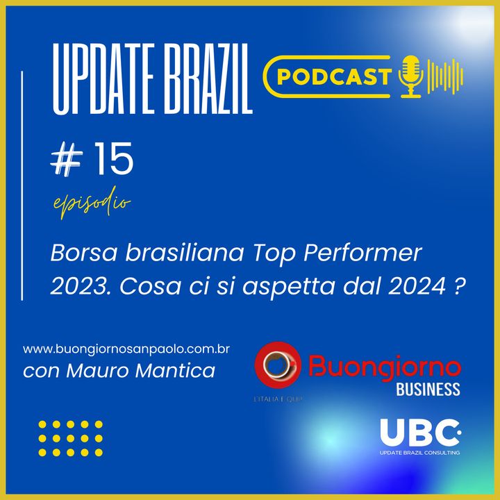Update Brazil #15 Borsa brasiliana Top Performer 2023. Cosa ci si aspetta dal 2024 ?