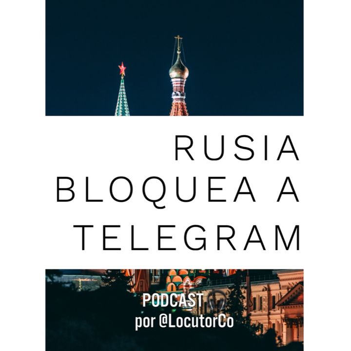 Telegram bloqueado en Rusia
